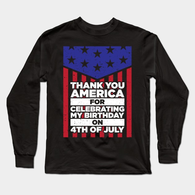 Best Happy Birthday Gift on 4th of July Long Sleeve T-Shirt by MimimaStore